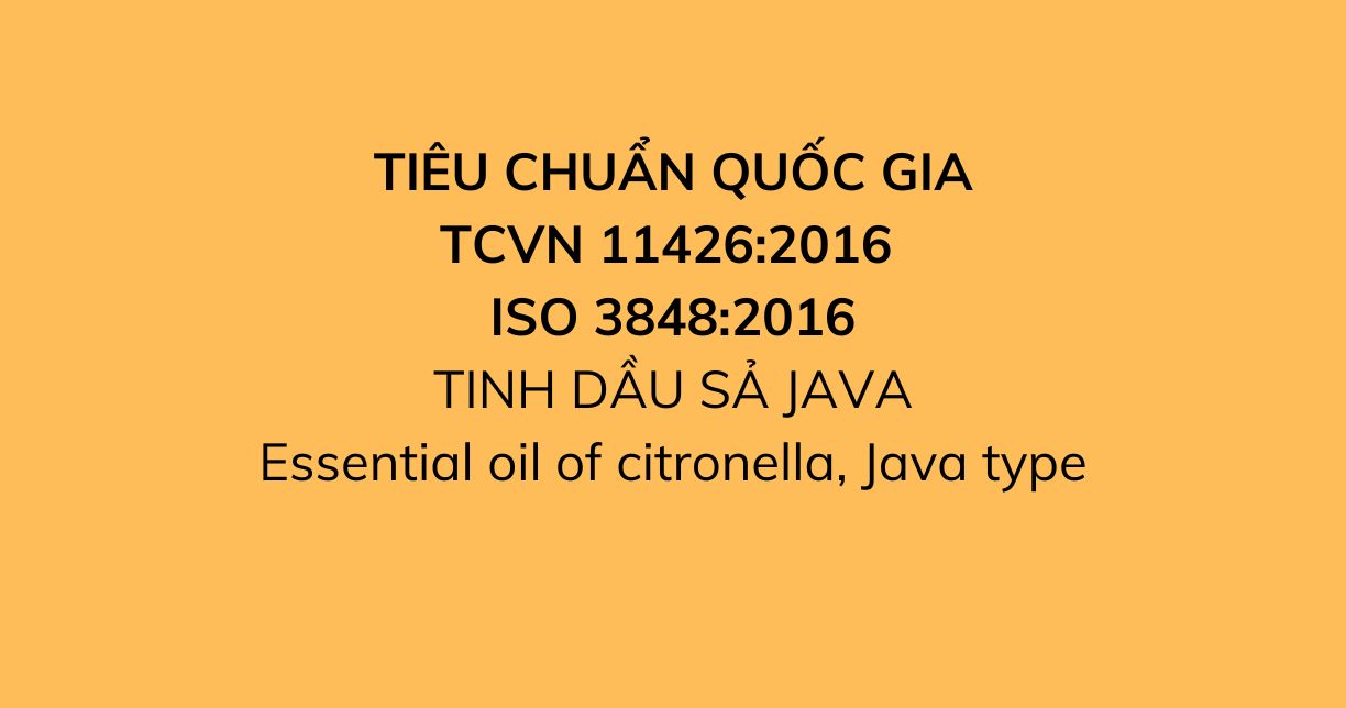 TIÊU CHUẨN QUỐC GIA TCVN 11426:2016 TINH DẦU SẢ JAVA